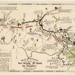 Map Showing The Rides of Paul Revere, Wm. Dawes and Dr. Prescott April 18-19, 1775