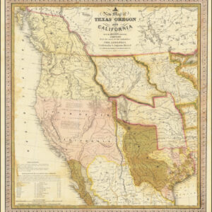 A New Map of Texas, Oregon and California with the Regions Adjoining. Compiled from the most recent authorities