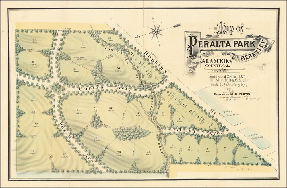 Map of Peralta Park, Berkeley, Alameda County, Cal. Subdivided October 1878. M.C. King, C.E. Scale 80 Feet to One Inch. Property of M.B. Curtis.