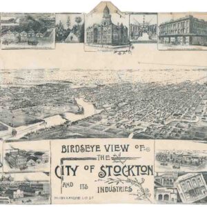 Birdseye View of the City of Stockton and Its Industries.