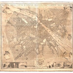 Pianta della Città di Firenze rilevata esattamente nell’Anno 1783, e dedicata a S.A.R. Pietro Leopoldo P.R. di Ungh. e di Boe. e Granduca di Toscana.