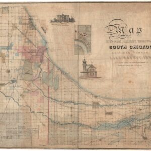 Map of Hyde Park, Calumet, Thornton, South Chicago and Northern Portion of Lake County, Ind. owing to the natural advantages of its situation South Chicago is to become the great industrial center of the north west.